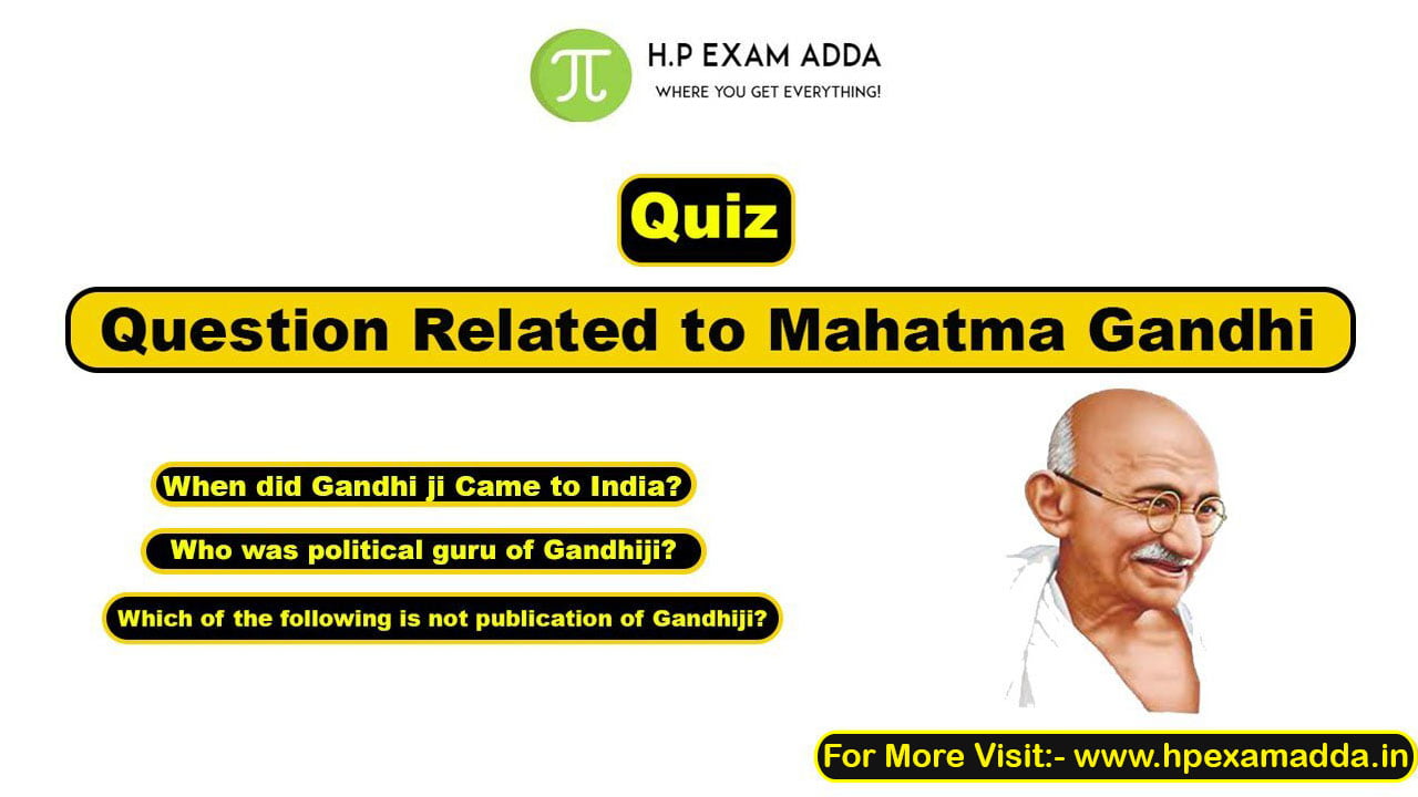 Important Questions On Mahatma Gandhi Gk Quiz