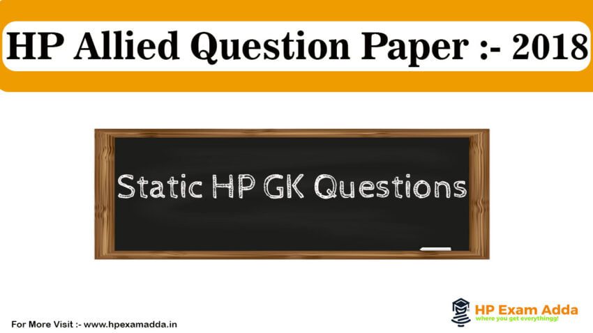 HP Allied Services Paper 2018 :- HP GK