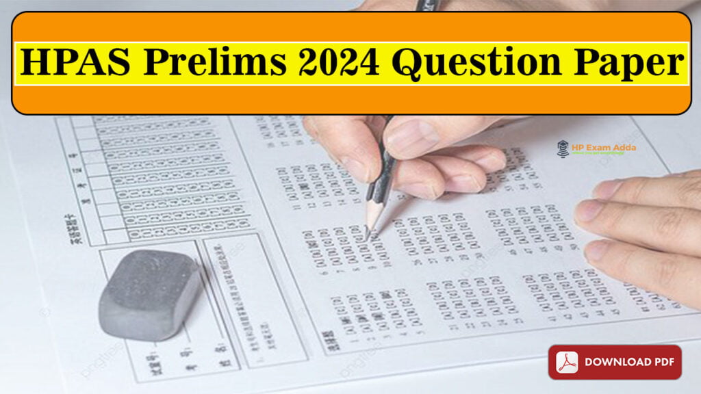 HPAS Prelims 2024 Question Paper Download PDF